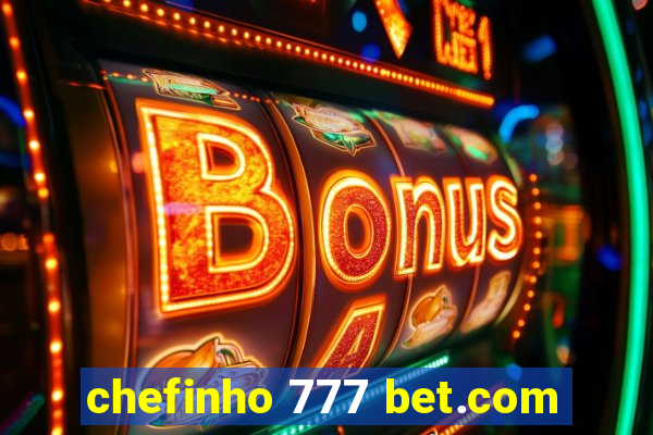 chefinho 777 bet.com