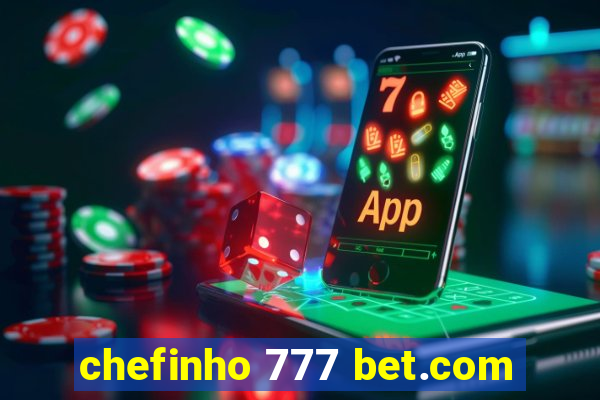 chefinho 777 bet.com