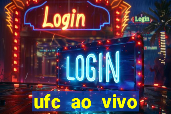 ufc ao vivo assistir online