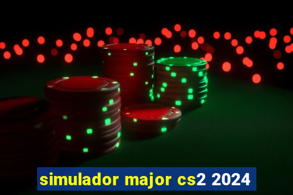 simulador major cs2 2024