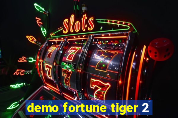 demo fortune tiger 2