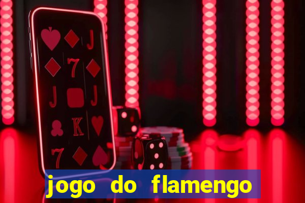 jogo do flamengo ao vivo multicanais