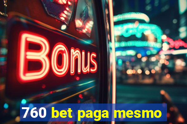 760 bet paga mesmo