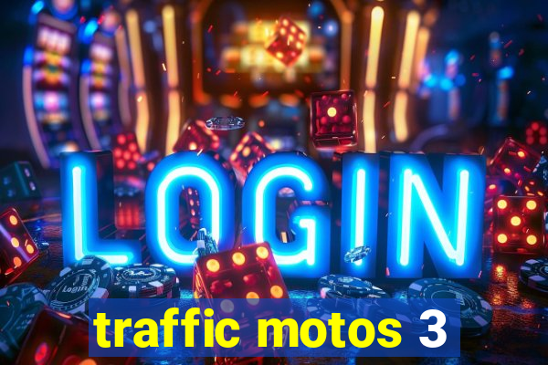 traffic motos 3