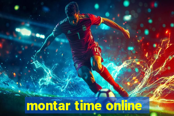 montar time online