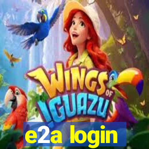 e2a login