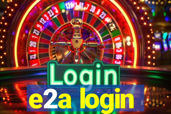 e2a login