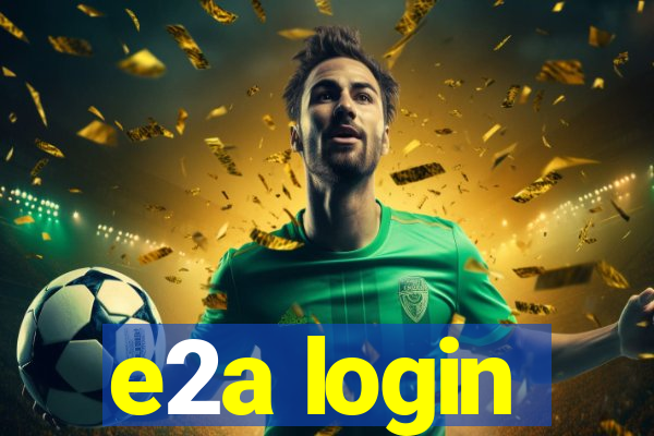 e2a login