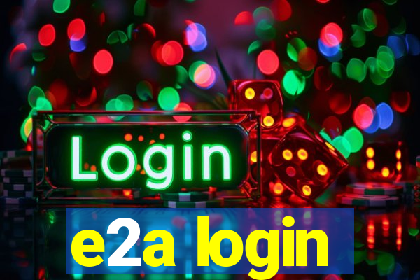 e2a login