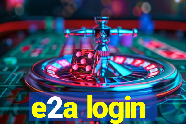 e2a login