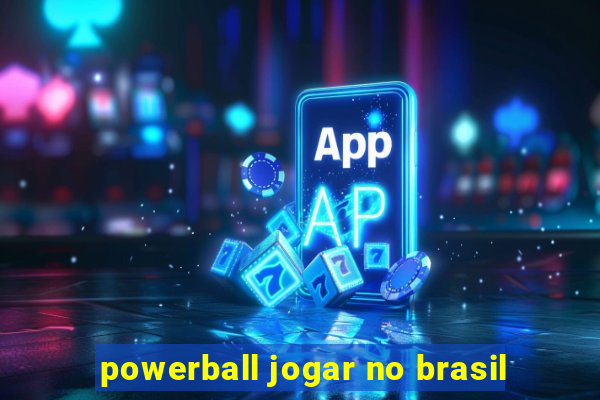 powerball jogar no brasil