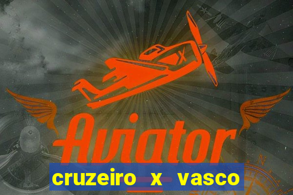 cruzeiro x vasco da gama multicanais