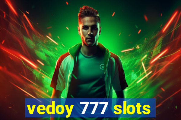 vedoy 777 slots