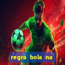 regra bola na trave betano