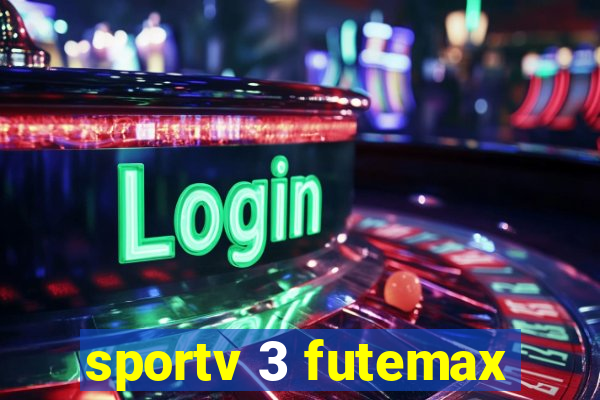 sportv 3 futemax