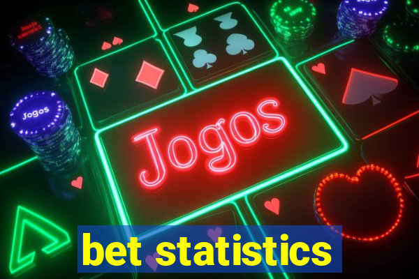 bet statistics