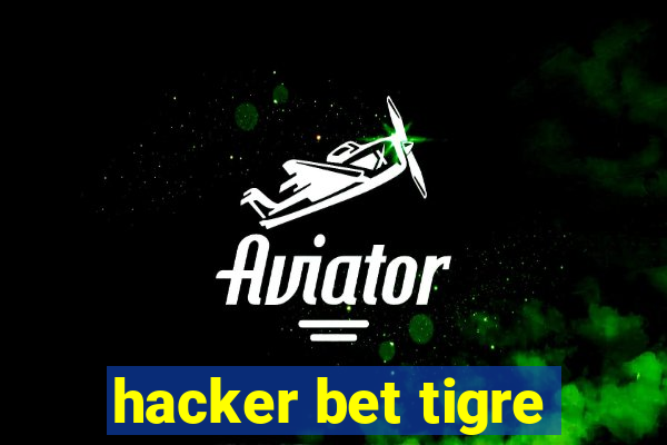 hacker bet tigre