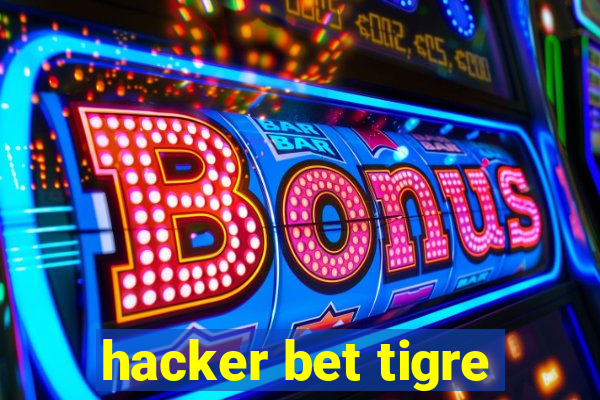 hacker bet tigre