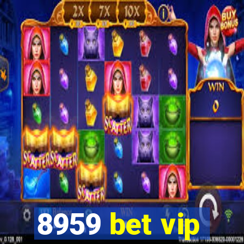 8959 bet vip