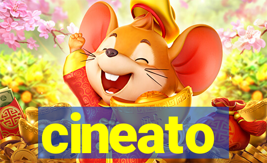 cineato