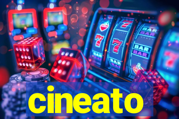 cineato