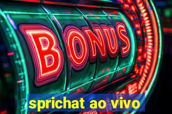 sprichat ao vivo