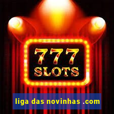 liga das novinhas .com