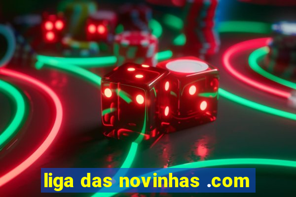 liga das novinhas .com