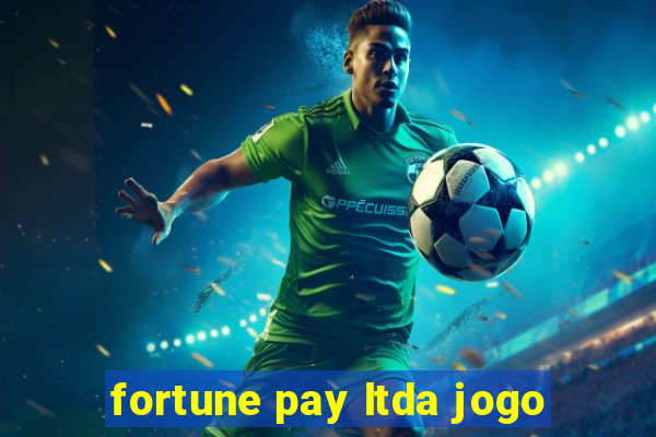 fortune pay ltda jogo