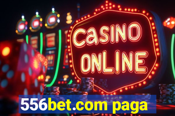 556bet.com paga