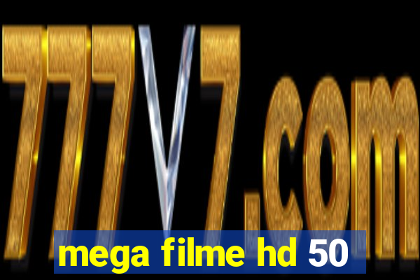 mega filme hd 50