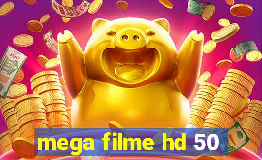 mega filme hd 50