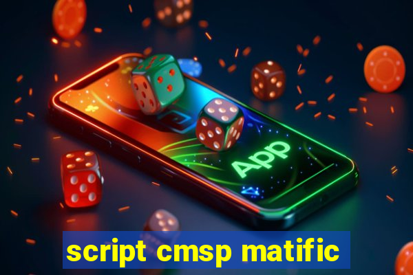 script cmsp matific