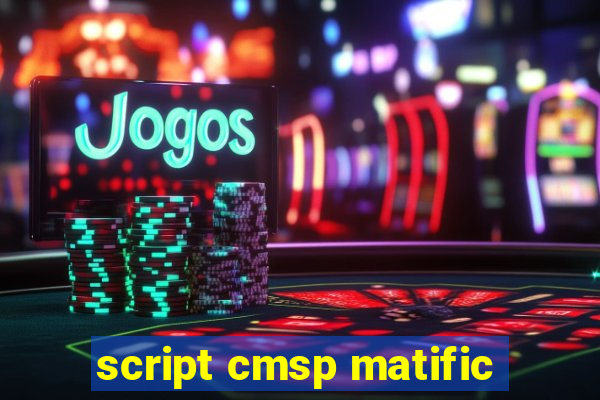 script cmsp matific