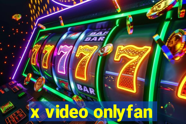 x video onlyfan