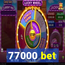 77000 bet