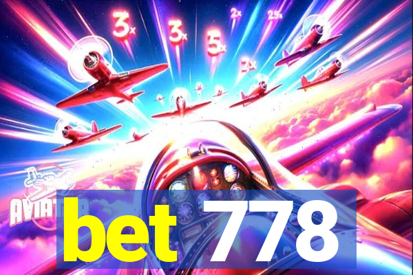 bet 778