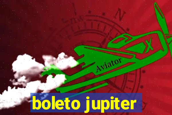 boleto jupiter