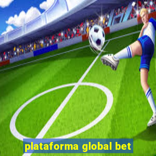 plataforma global bet