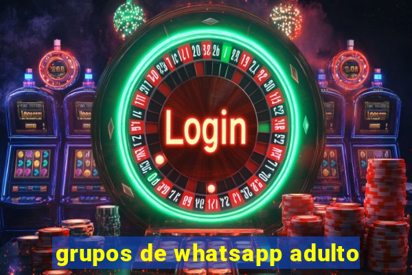 grupos de whatsapp adulto