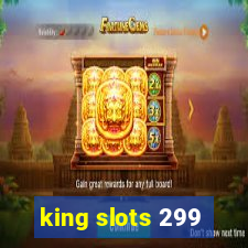 king slots 299