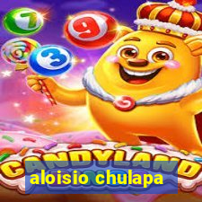 aloisio chulapa