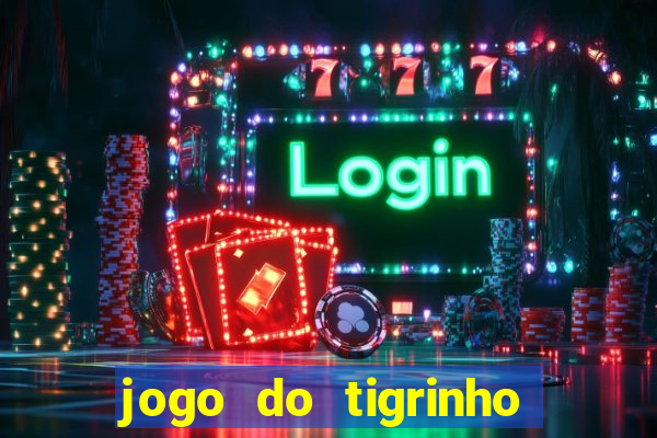 jogo do tigrinho falso para brincar