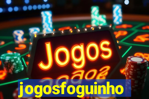 jogosfoguinho