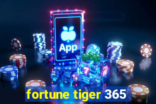 fortune tiger 365