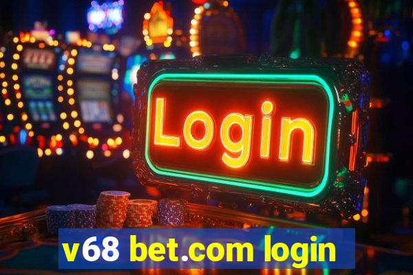 v68 bet.com login