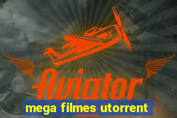 mega filmes utorrent