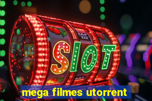 mega filmes utorrent