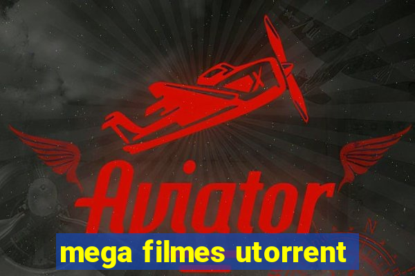 mega filmes utorrent