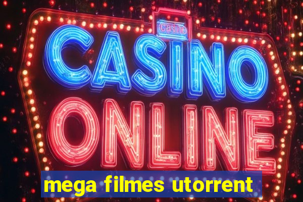 mega filmes utorrent